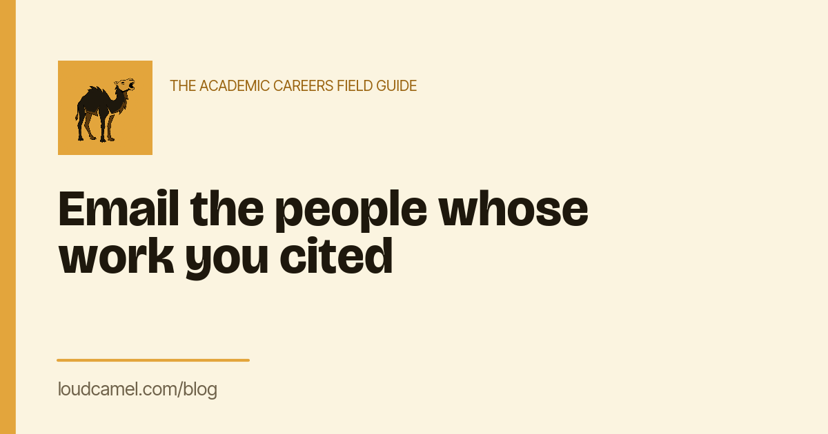 Email the people whose work you cited